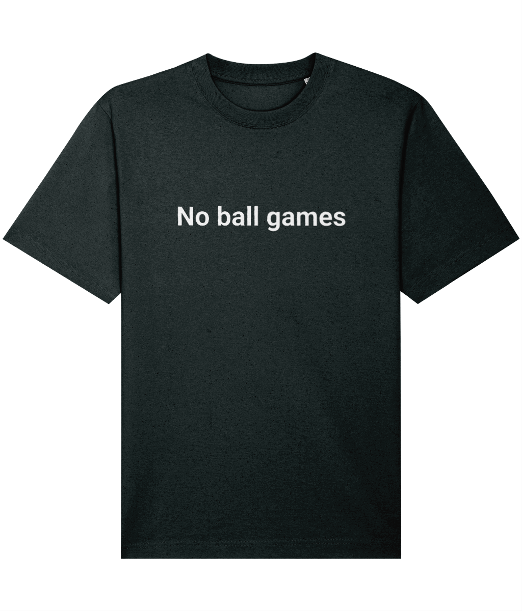 No Ball Games Tee